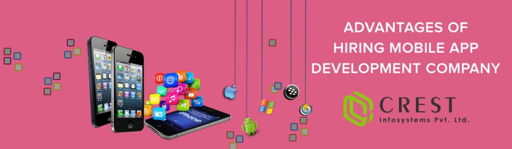 Advantages Of Hiring Mobile App Development Company