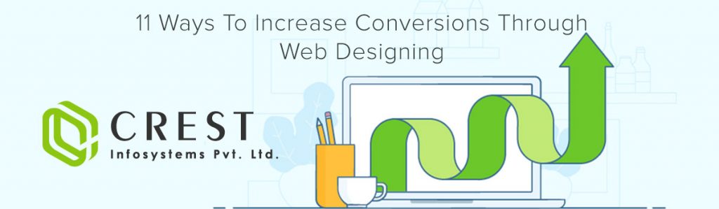 11 Ways You Can Increase Website Conversions Through Web Designing
