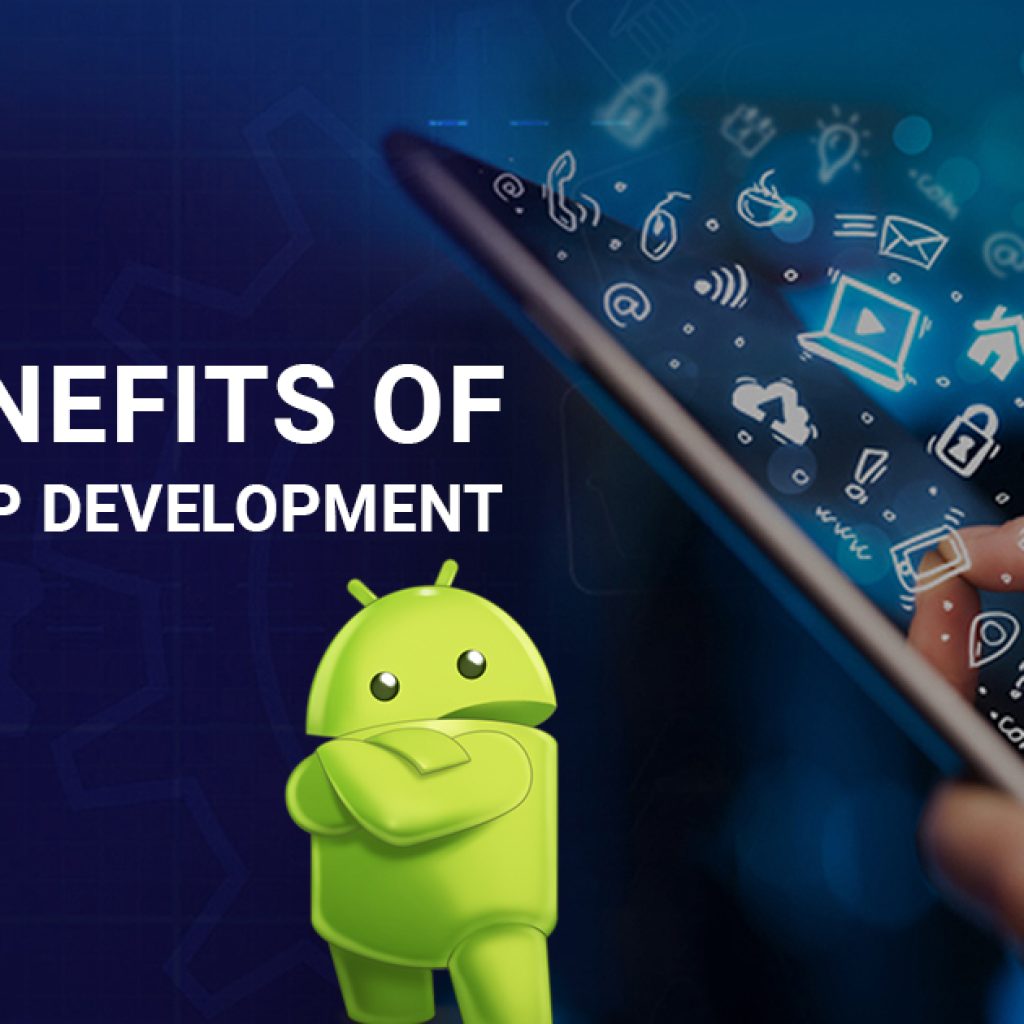 android-development-advantages