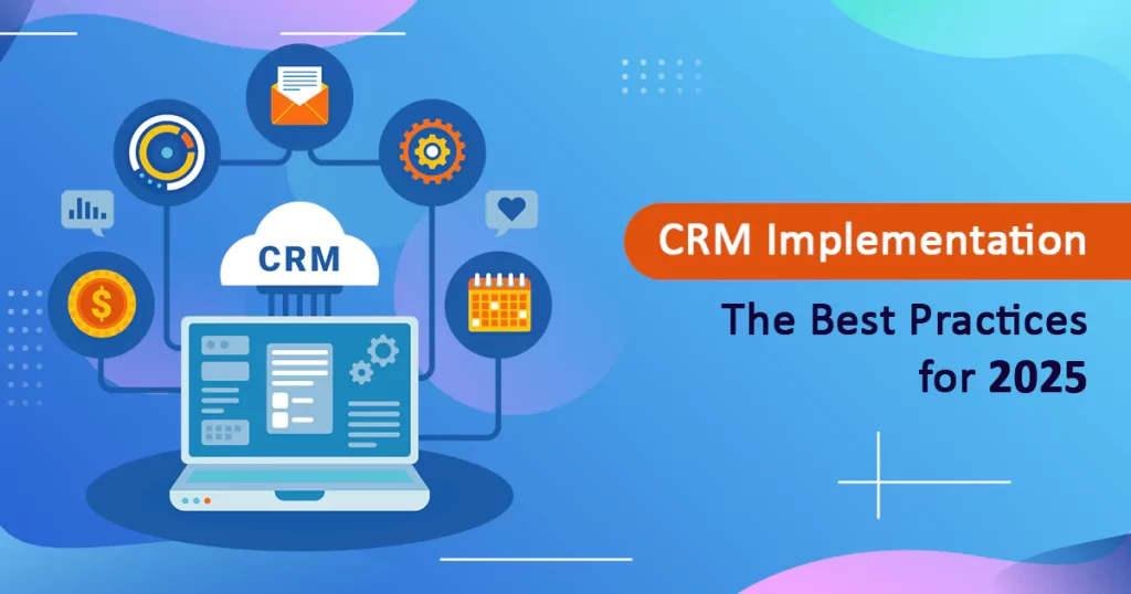 crm-implementation-the-best-practices-for-2025