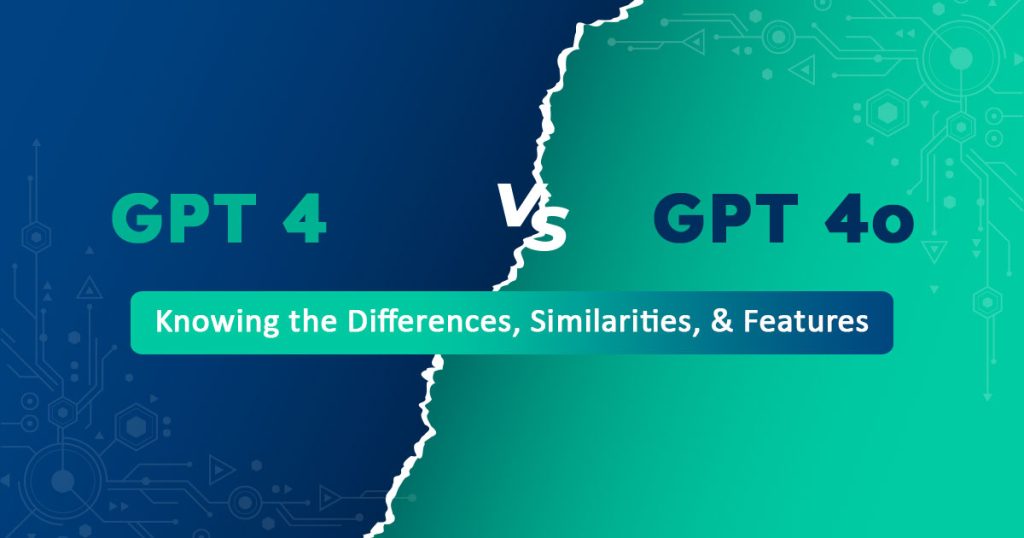 gpt-4-vs-gpt-4o-knowing-the-differences-similarities-features