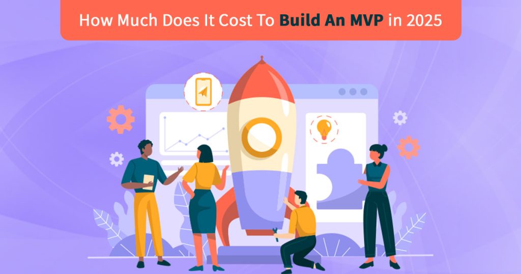how-much-does-it-cost-to-build-an-mvp-in-2025