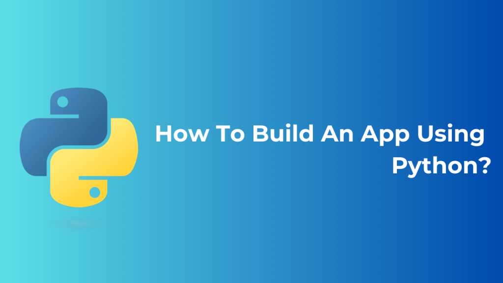 how-to-build-an-app-using-python