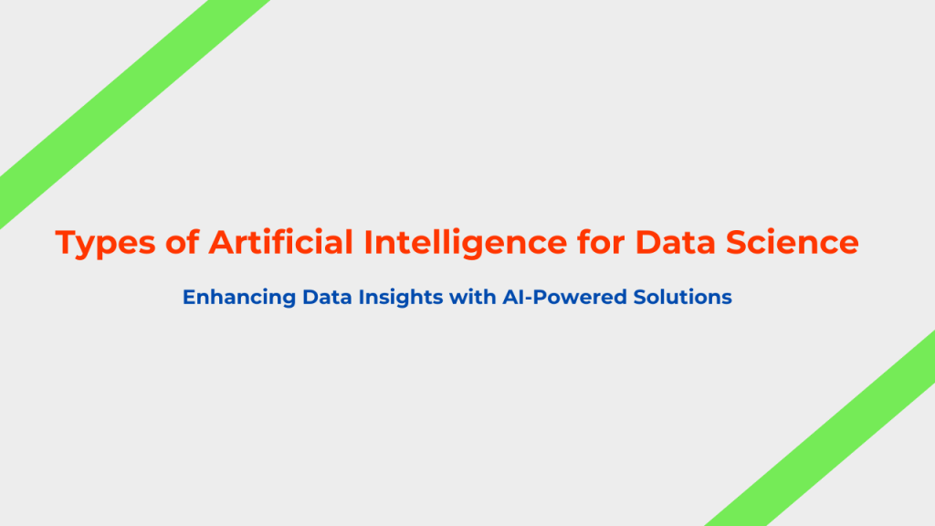 types-of-artificial-intelligence-for-data-science