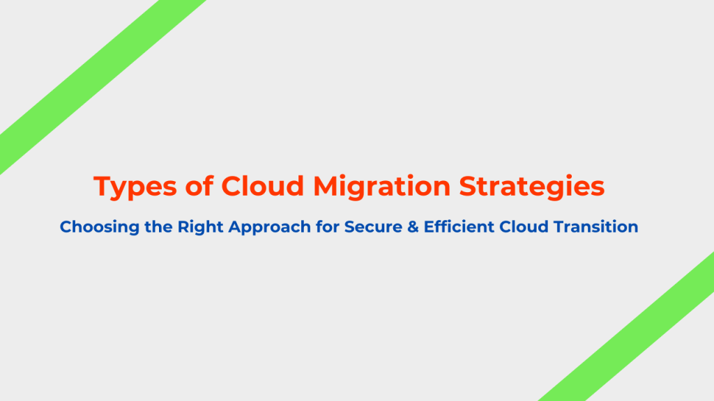 types-of-cloud-migration-strategies