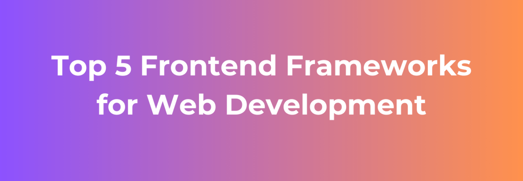 Best Frontend Frameworks for Web Development in 2025
